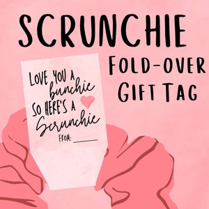 Love You A Bunchie So Here's A Scrunchie Wrap-Around Gift Tag Valentine Gift Tag Scrunchie Valentine Love Gift Tag Valentine's Day image 1