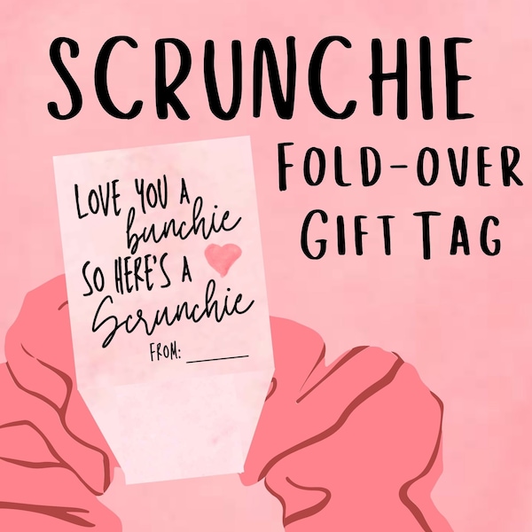 Love You A Bunchie So Here's A Scrunchie Wrap-Around Gift Tag | Valentine | Gift Tag | Scrunchie Valentine | Love Gift Tag | Valentine's Day