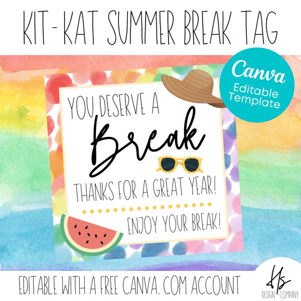 EDITABLE You Deserve A BREAK Kit Kat Gift Tag | Summer Break | Teacher Gift | Student Gift | End Of Year | Elementary School | Classroom