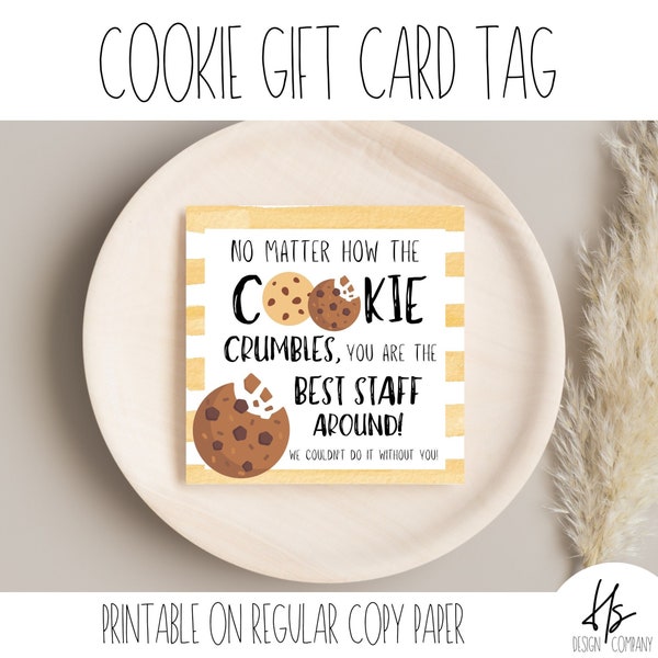 No Matter How The Cookie Crumbles, You Are The Best Staff Around Gift Tag | Appreciation Gift Tag | Marketing | Teacher Gift | Printable