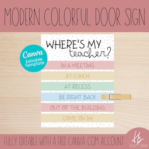EDITABLE Where #39 s My Teacher? Door Sign Template Modern Colorful
