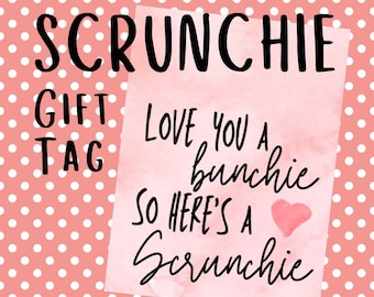 Love You A Bunchie So Here's A Scrunchie Printable Gift Tag | Valentine | Gift Tag | Scrunchie Valentine | Love Gift Tag | Valentine's Day