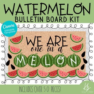 PRINTABLE We Are One In A Melon Bulletin Board Kit | End Of Year | Watermelon Posters | Elementary School | Teacher | Editable Melon Posters