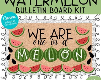 PRINTABLE We Are One In A Melon Bulletin Board Kit | End Of Year | Watermelon Posters | Elementary School | Teacher | Editable Melon Posters