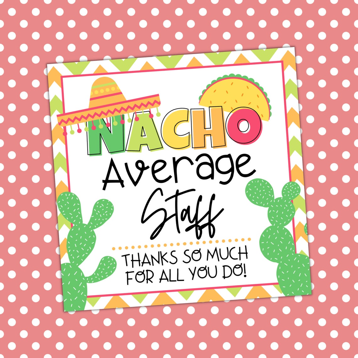 nacho-average-staff-gift-tag-staff-appreciation-week-etsy