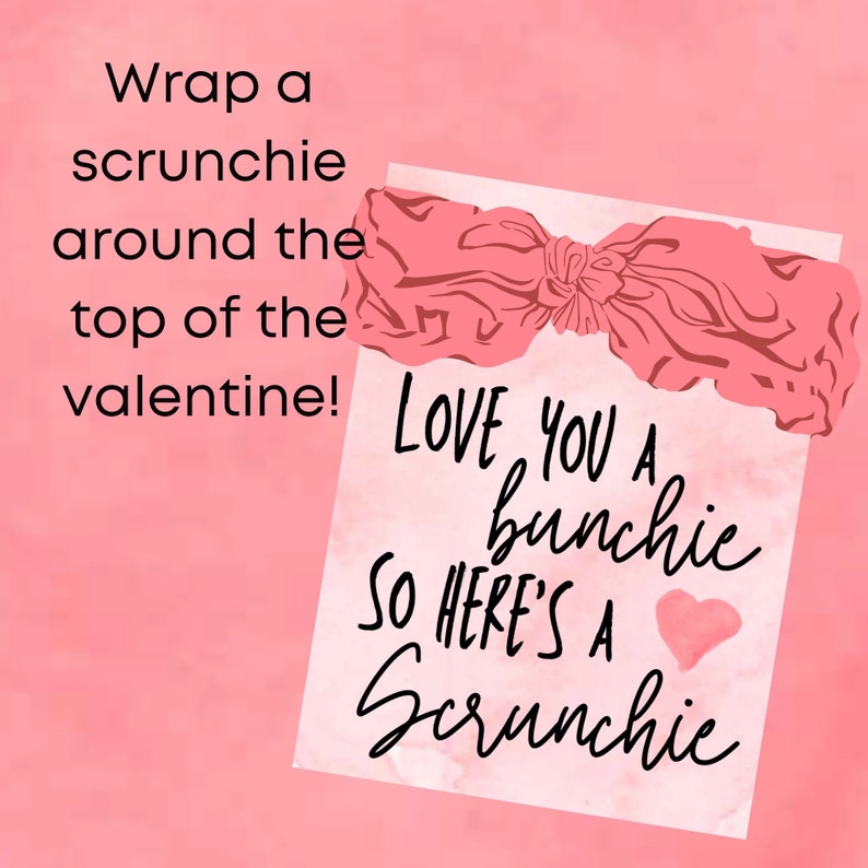 Love You A Bunchie So Here's A Scrunchie Printable Gift Tag Valentine Gift Tag Scrunchie Valentine Love Gift Tag Valentine's Day image 2