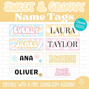 EDITABLE Name Tags | Sweet Groovy | Printable Classroom Name tags | Elementary School | Teacher Printable | Classroom Labels | Desk Name Tag