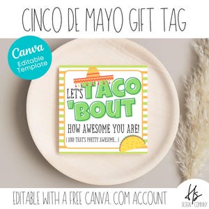 EDITABLE Let&#39;s Taco Bout How Awesome You Are Gift Tag | Appreciation Gift | Marketing | Cinco De Mayo Gift Tag | Taco Themed Gift Tag