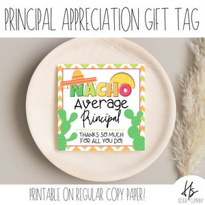 Nacho Average Principal Geschenkanhänger | Woche der Wertschätzung | Druckbar | Hauptanerkennung | Cinco De Mayo | Geschenkidee für Lehrer | DIY-Geschenk