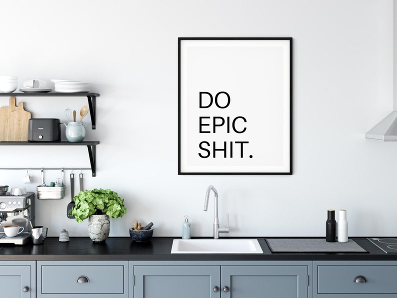 Do Epic Shit Print Do Epic Shit Printable Art Instant - Etsy