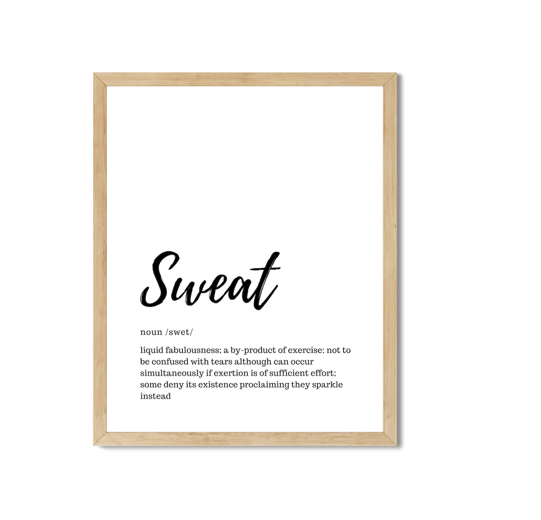 Sweat Definition Quote Print Printable Home Decor Art Wall Art Instant