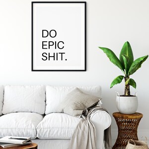 Do Epic Shit Print Do Epic Shit Printable Art Instant - Etsy