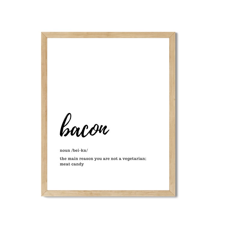 Bacon Definition Print Printable Wall Art Bacon Quote Etsy