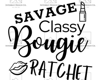 Savage Classy Bougie Ratchet Svg Etsy