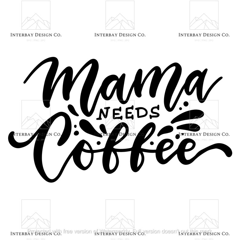 Download Svgpngjpg File Mama Needs Coffee Clip Art Art Collectibles Jewellerymilad Com