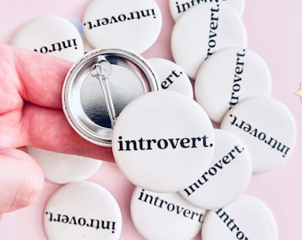 Introvert Pin-back Button Badge | 1.5 inch