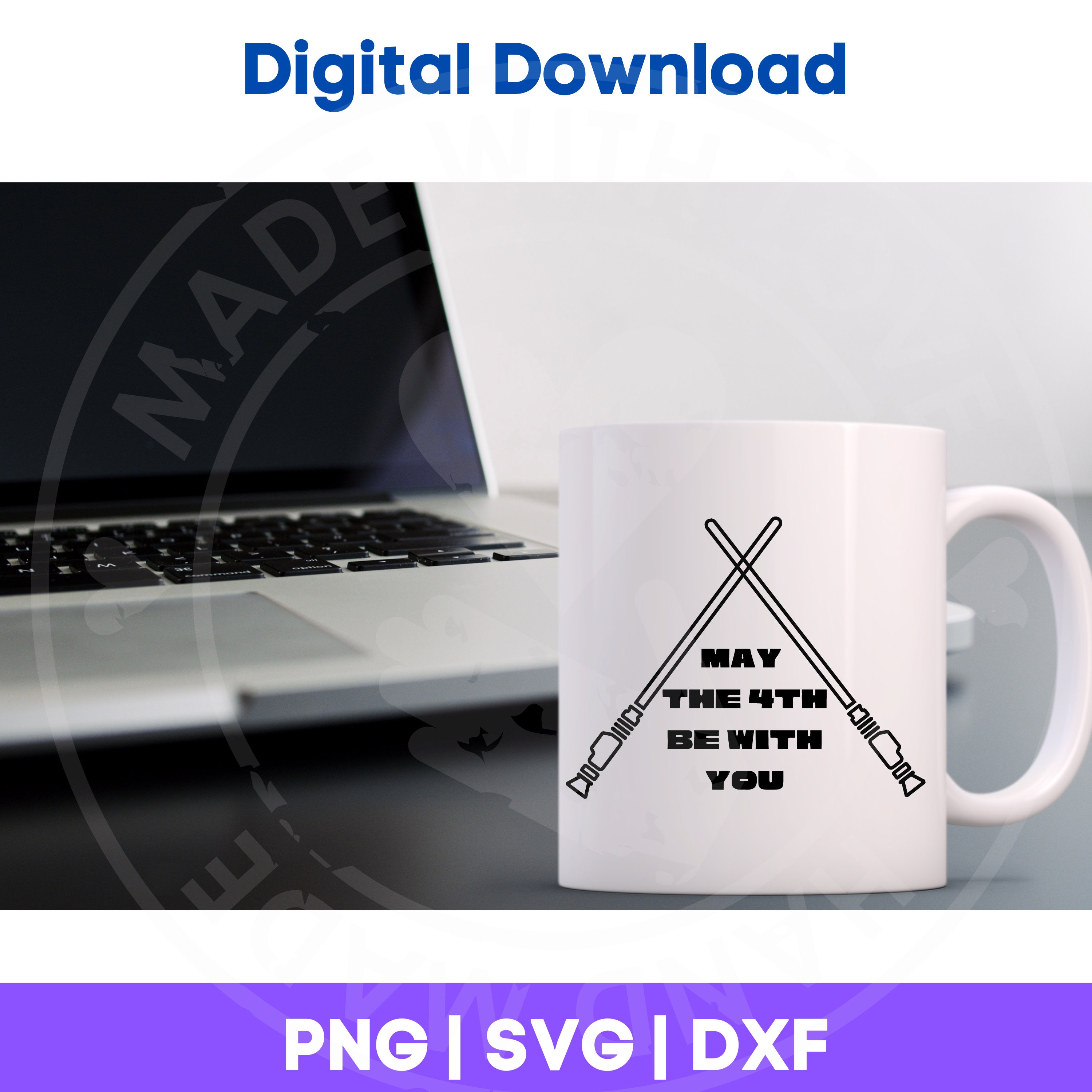 Star Wars May the Fourth Be With You SVG PNG DXF Instant Download for ...