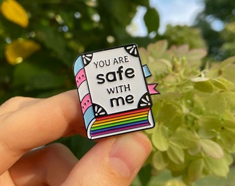 You are safe with me // Enamel Pin // Pride