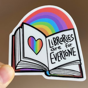 Libraries are for Everyone Sticker || Pride ||Library || Books