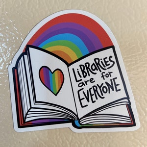 Magnet || Libraries are for Everyone || Pride ||Library || Books