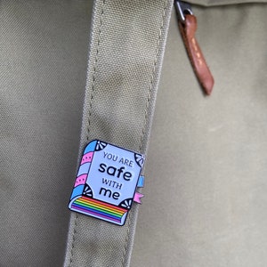 You are safe with me // Enamel Pin // Pride image 4