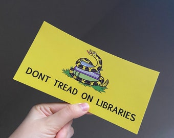 Don’t Tread on Libraries — bumper sticker
