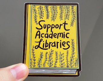 Unterstütze Akademische Bibliotheken Buchaufkleber || Bibliothekswesen || Bücher