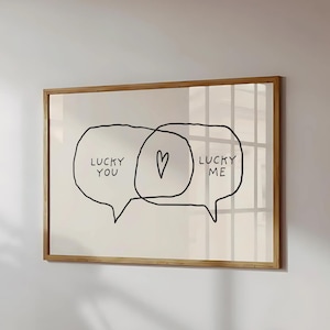 Lucky You Lucky Me Print Trendy Apartment Decor Speech Bubble Poster Positive Affirmation Wall Art Digital Download Horizontal Print