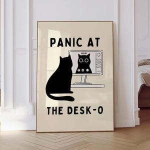 Panic At The Desk-O-print, grappige zwarte kat-kunst, motiverende poster, bureaudecoratie, decoratie boven bed, relatiegeschenk, trendy poster, Meme Cat