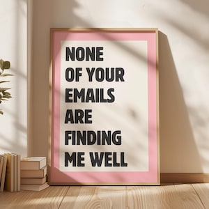 None Of Your Emails Are Finding Me Well Print Retro Pink Black Dopamine Decor Motivational Poster Office Desk Decor Funny Sarcastic Wall Art