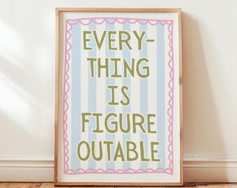 Everything Is Figureoutable Print Olive Green Pink Blue Stripes College Dorm Decor For Girls Motivational Poster Dopamine Decor For Office