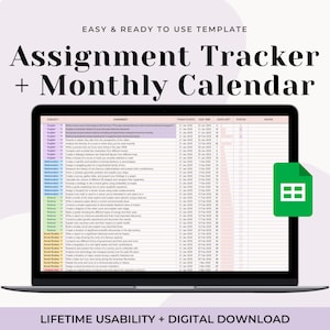 May include: A laptop screen displaying a spreadsheet with a colorful assignment tracker and a monthly calendar. The spreadsheet is labeled "Assignment Tracker + Monthly Calendar". The image also includes a green Google Sheets icon.