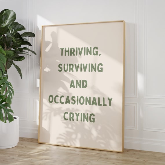 Thriving Surviving Crying Print, Sage Green Wall Art (Digital Download)