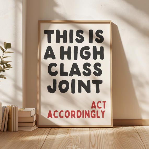 This Is A High Class Joint Print, Dopamine Decor, Apartment Decor, Funky Wall Art, Corporate Gift, Printable Wall Art, Quirky Wall Art