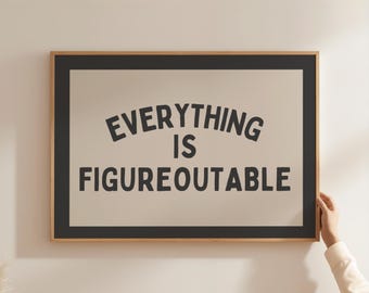 Everything Is Figureoutable Print, Gray And Beige, Dopamine Decor, Trendy Wall Art, Aesthetic Room Decor, Printable Wall Art, Above Bed Art