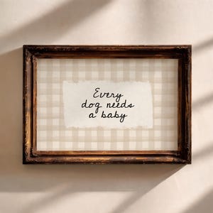 Elke hond heeft een baby nodig: print | Neutrale gingang kinderkamermuurkunst (digitale download)