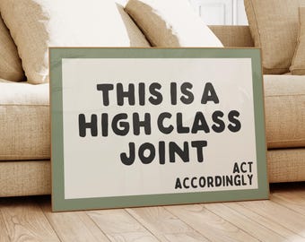 This Is A High Class Joint Print, Sage Green Wall Art, Dopamine Decor, Apartment Decor Gift, Funky Wall Art, Corporate Gift, Quirky Wall Art