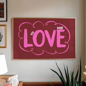 Love You More Art Print: Retro Pink Red Positive Quote (Digital Download)