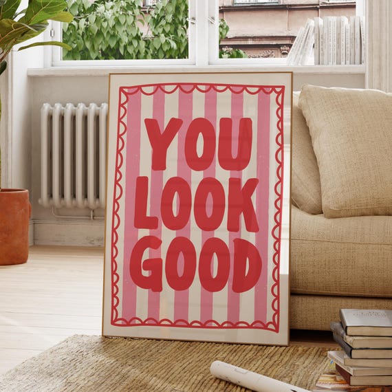 You Look Good Print Bold Red Pink Striped Dopamine Decor Funny Bathroom Art Dorm Room Apartment Decor Retro Wall Art Motivational Poster Art