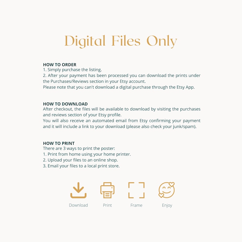 May include: A cream-colored digital art print with the text "Digital Files Only" in a gold serif font. Instructions on how to order, download, and print are included. Icons for download, print, frame, and enjoy are at the bottom.