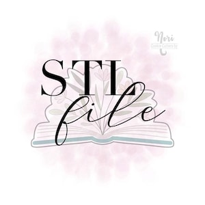 May include: A cookie cutter design with the words "STI file" in black script and block letters. The design features an open book with floral elements and a soft pink watercolor background. The text "Nori Cookie Cutters by" is in the upper right corner.