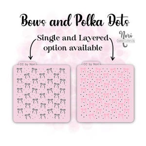 May include: Pink cookie stencils with bow and polka dot designs. The text "Bows and Polka Dots" and "Single and Layered option available" are displayed. The stencils are labeled "CC by Nori" and "Cookie Cutters by Nori".