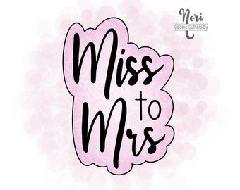 Miss to Mrs Bridal Shower Lettered Cookie Cutter with Optional Stencil - Cookie Cutters By Nori CN0018