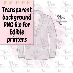 May include: A digital PNG file for edible printers, featuring a blazer outline. The image includes the text "Transparent background PNG file for Edible printers". The design is suitable for creating custom decorations for baked goods.