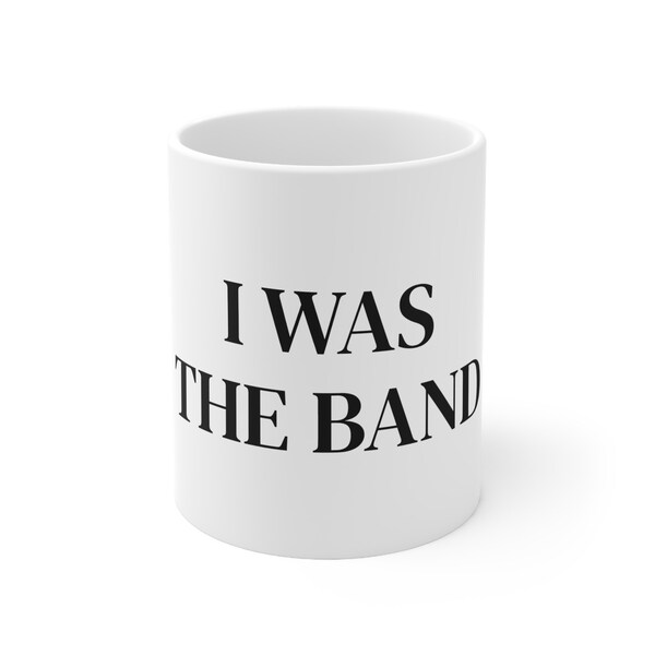 I Was the Band Victoria Beckham statement VB - Ceramic Coffee Mug 11oz I'm With the Band, Spice Girls
