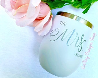 Personalized Wine Tumbler, Wife Tumbler, 12 oz, Mrs, Wifey, Bridesmaids Gifts, Birthday, Wine Tumbler with Lid, Wedding, Custom, Love