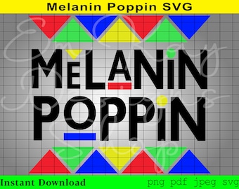 Melanin Poppin SVG, SVG File, Black History Month, Juneteenth, Cut Files, Cricut, Silhouette, Digital Download, png, jpeg, pdf, eps