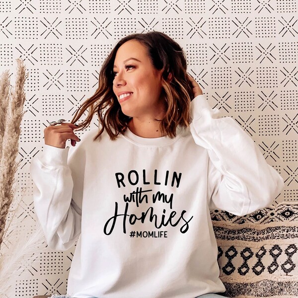 Rolling with the homies sweatshirt clearance