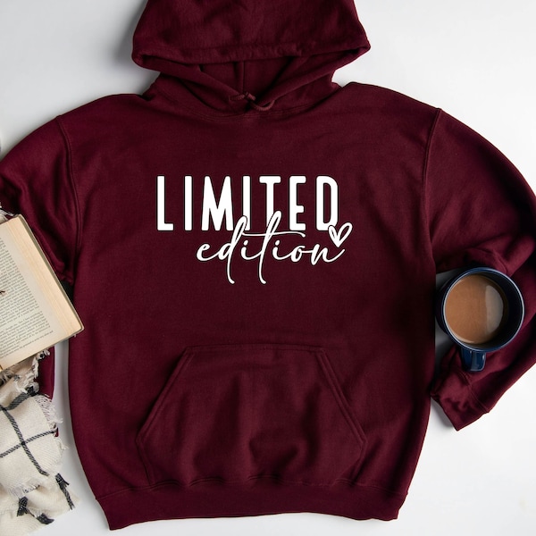 Limited Edition Sweatshirt, Limited Edition Birthday Sweatshirt, Funny Sweatshirt, Birthday Sweatshirt, Limited Edition Hoodie, Long Sleeve