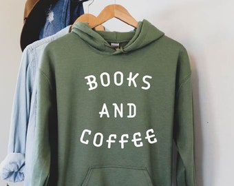 Books and Coffee Sweatshirt, Books Sweatshirt,Coffee Hoodie, Coffee Gift for Her, Books and Coffee Tees, Teacher Gift, Mom and Coffee